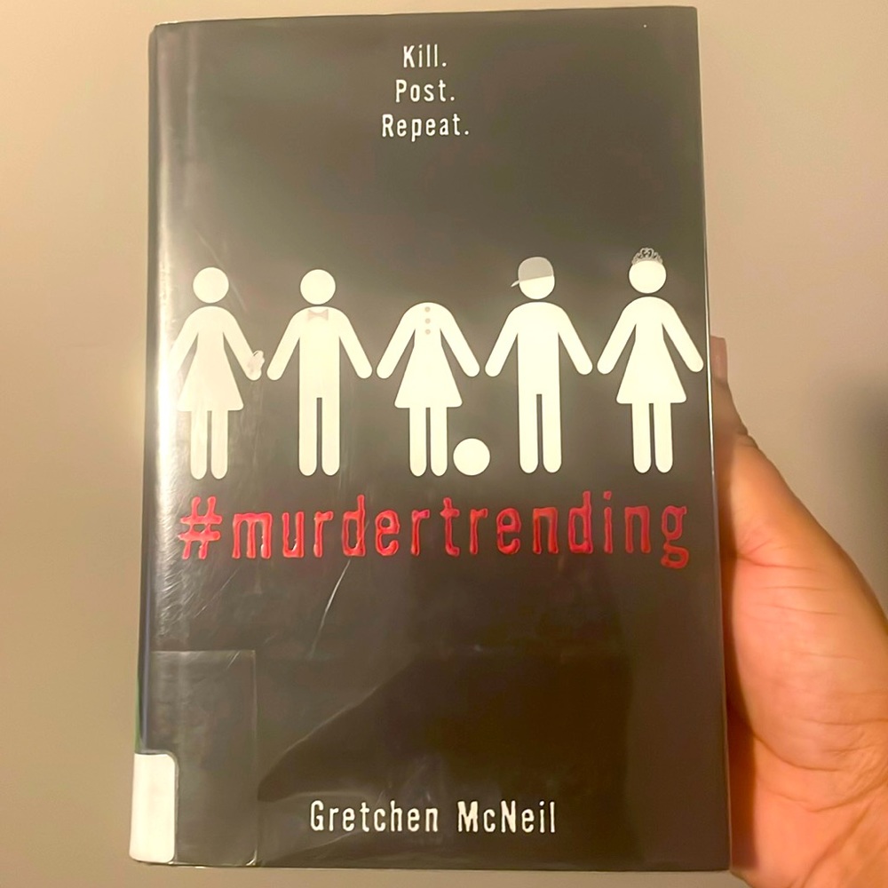 #murdertrending by Gretchen McNeil. Book 1 of 3
